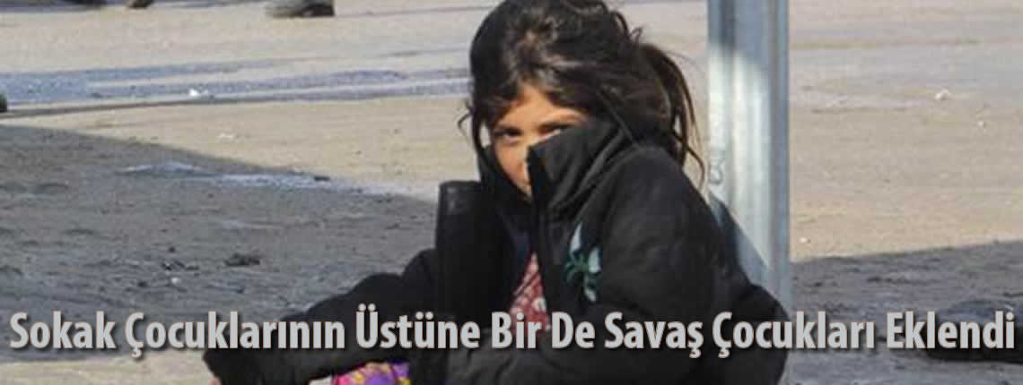 Sokak Çocuklarının Üstüne Bir De Savaş Çocukları Eklendi